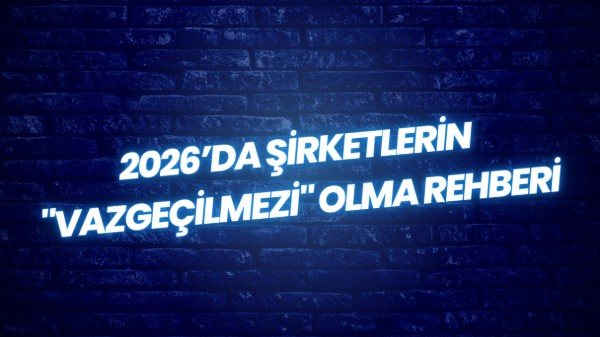 2026’da Şirketlerin 
